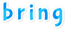bring